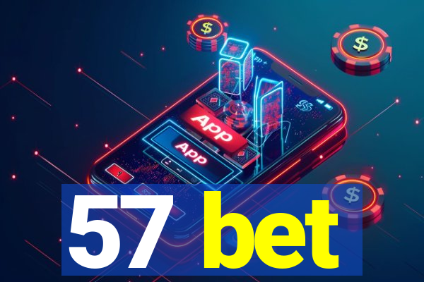 57 bet